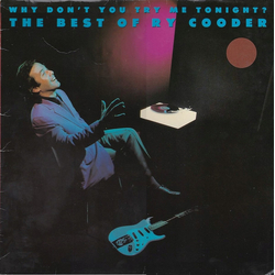 Ry Cooder Why Don't You Try Me Tonight? The Best Of Ry Cooder VINYL LP - Compilation Stereo