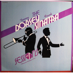 Frank Sinatra Tommy Dorsey The Dorsey / Sinatra Sessions Vol. 1 (February 1, 1940 - July 17, 1940) VINYL LP - Compilation