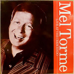 Mel Tormé Live At The Crescendo VINYL LP - Compilation Mono Reissue Reissue