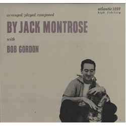 Bob Gordon (2) Jack Montrose Arranged/Played/Composed VINYL LP