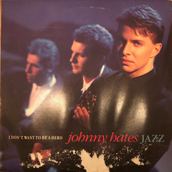 Johnny Hates Jazz I Don't Want To Be A Hero VINYL 12" - 45 RPM Single