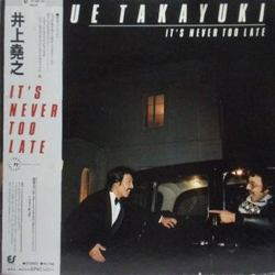 Takayuki Inoue It's Never Too Late VINYL LP - Promo