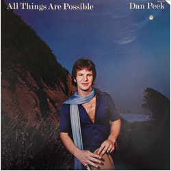 Dan Peek All Things Are Possible VINYL LP - Reissue