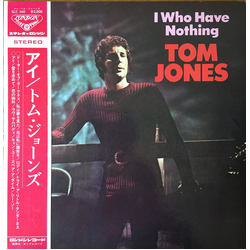 Tom Jones I Who Have Nothing VINYL LP