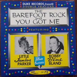 Bobby Bland Little Junior Parker The Barefoot Rock And You Got Me (Double Feature) VINYL LP - Compilation Mono Reissue