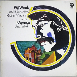 Phil Woods And His European Rhythm Machine At The Montreux Jazz Festival VINYL LP - Reissue