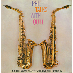 Gene Quill The Phil Woods Quartet Phil Talks With Quill (The Phil Woods Quartet With Gene Quill Sitting In) VINYL LP - Reissue