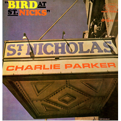 Charlie Parker Bird At St. Nick's VINYL LP - Mono Reissue