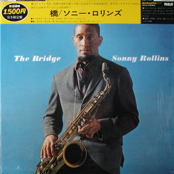 Sonny Rollins Sonny Rollins The Bridge = 橋 VINYL LP - Limited Edition Reissue Stereo