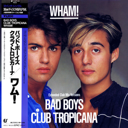 Wham! Bad Boys / Club Tropicana VINYL 12" - 45 RPM