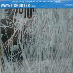 Wayne Shorter Juju VINYL LP - Limited Edition Mono Reissue