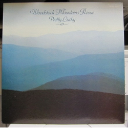 Woodstock Mountains Revue Pretty Lucky VINYL LP