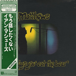 Iain Matthews Some Days You Eat The Bear And Some Days The Bear Eats You VINYL LP - Limited Edition Reissue