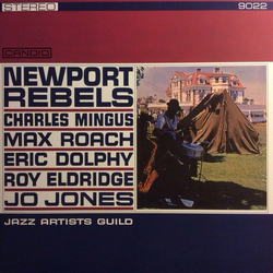 Charles Mingus Eric Dolphy Jo Jones Max Roach Roy Eldridge Newport Rebels / Jazz Artists Guild VINYL LP - Reissue Remastered