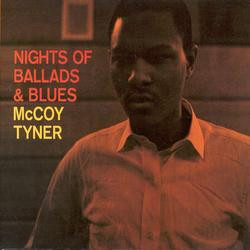 Mccoy Tyner Nights Of Ballads And Blues VINYL LP - Limited Edition Reissue Remastered Stereo