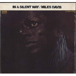 Miles Davis Miles Davis In A Silent Way = イン・ア・サイレント・ウェイ VINYL LP - Reissue Stereo