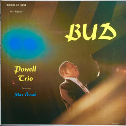 Max Roach The Bud Powell Trio Bud VINYL LP - Compilation Mono