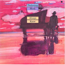 Thelonious Monk Always Know VINYL LP - Compilation Reissue Stereo