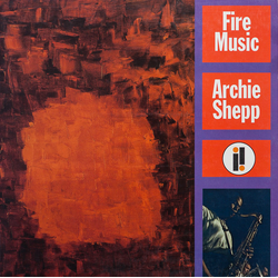 Archie Shepp Fire Music VINYL LP - Limited Edition Reissue Remastered