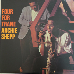 Archie Shepp Four For Trane VINYL LP - Limited Edition Reissue Remastered