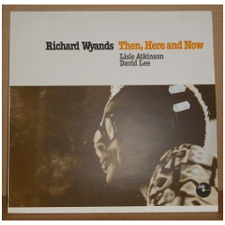 David Lee (2) Lisle Atkinson Richard Wyands Then, Here And Now VINYL LP