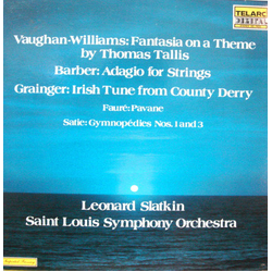 Erik Satie Gabriel Fauré Leonard Slatkin Percy Grainger Ralph Vaughan Williams Saint Louis Symphony Orchestra Samuel Barber Fantasia On A Theme By Tho