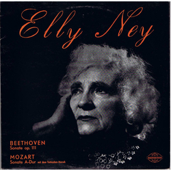 Elly Ney Ludwig Van Beethoven Wolfgang Amadeus Mozart Beethoven - Sonate Op.111 / Mozart - Sonate A-Dur Mit Dem Türkischen Marsch VINYL LP - Stereo