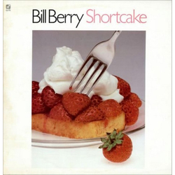 Bill Berry Shortcake VINYL LP - Reissue