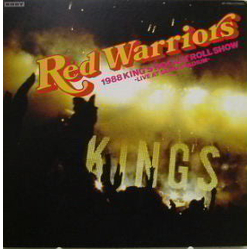 Red Warriors 1988 King’s Rock’n Roll Show -Live At Seibu Stadium VINYL LP - Stereo Japan