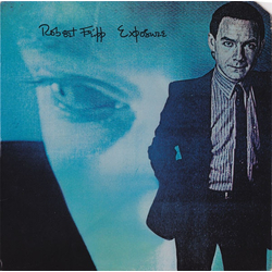 Robert Fripp Exposure VINYL LP