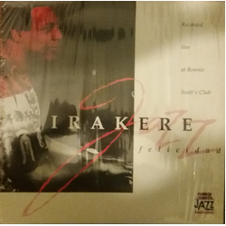 Irakere Felicidad (Recorded Live At Ronnie Scott's Club) VINYL LP