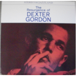 Dexter Gordon The Resurgence Of Dexter Gordon VINYL LP - Reissue Stereo US