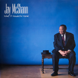 Jay Mcshann What A Wonderful World VINYL 12" - 45 RPM Numbered