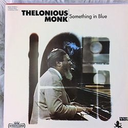 Thelonious Monk Something In Blue VINYL LP - Stereo