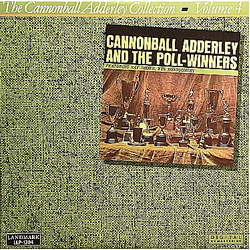 Cannonball Adderley Cannonball Adderley And The Poll-Winners Featuring Ray Brown And Wes Montgomery VINYL LP - Reissue Remastered