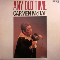 Carmen McRae Any Old Time VINYL LP - Promo
