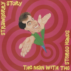 Strawberry Story The Man With The Stereo Hands VINYL 12" - 45 RPM EP Single