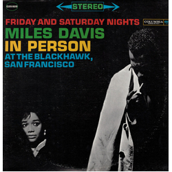 Miles Davis In Person Friday And Saturday Nights At The Blackhawk, San Francisco VINYL LP - Reissue Stereo