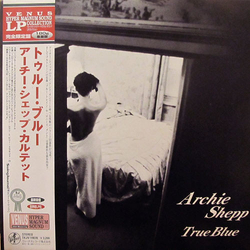 Archie Shepp Quartet True Blue VINYL LP - Limited Edition