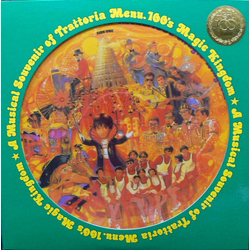 Various Trattoria Menu.100 - A Musical Souvenir Of Trattoria Menu.100's Magic Kingdom VINYL LP - Compilation Limited Edition Numbered Picture Disc