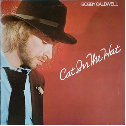 Bobby Caldwell Cat In The Hat VINYL LP