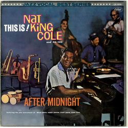 The Nat King Cole Trio The Nat King Cole Trio This Is Nat "King" Cole After Midnight = ジス・イズナットキングコールアフターミッドナイト VINYL LP - Mono Reissue