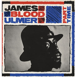 James Blood Ulmer Part Time VINYL LP