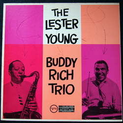 Lester Young-Buddy Rich Trio The Lester Young - Buddy Rich Trio VINYL LP - Mono Reissue