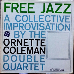 The Ornette Coleman Double Quartet Free Jazz - A Collective Improvisation By VINYL LP - Reissue
