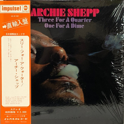 Archie Shepp Three For A Quarter One For A Dime VINYL LP - Stereo