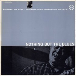 Herb Ellis Herb Ellis Nothing But The Blues = ナッシング・バット・ザ・ブルース VINYL LP - Mono Reissue