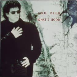 Lou Reed What's Good VINYL 12" - 45 RPM