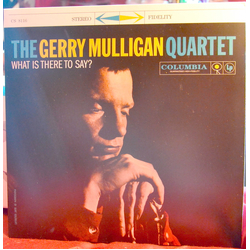 Gerry Mulligan Quartet What Is There To Say? VINYL LP - Reissue