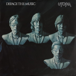 Utopia (5) Deface The Music VINYL LP - Reissue Remastered
